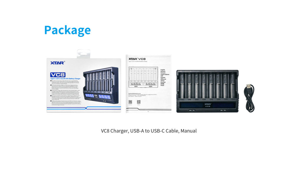 W9Mffwu7Qzkkp0H1 4P Sg The?Xtar Vc8?Is An 8-Channel Charger That Supports Li-Ion, Nimh, And Nicd Chemistries. This Charger Supports Qc3.0 Fast Charging And Has A Max 3A Current For Each Slot. This Can Be Changed Manually To Either 3A, 2A, 1A, 0.5A, Or 0.25A Allowing The User To Adjust The Currents To The Demands Of Their Batteries. The?Xtar Vc8?Utilizes A Usb-C Input Current For Faster Charging Of All The Batteries. Another Great Bonus To This Battery Charger Is That Integrated Lcd Screen That Provides Real-Time Information Including Voltage, Capacity, Internal Resistance, And Battery Type. The?Vc8 Has Two User Modes: Grade And Storage. Storage Mode Makes It Easier To Charge Or Discharge Batteries To Their Rated Voltage To Maximize The Lifespan Of Your Batteries Especially When They'Re In Transport. Grade Mode Tests The True Capacity Of Your Batteries So You'Ll Know What They'Re Truly Capable Of.