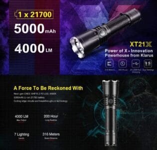 Klarus XT21X Flashlight | 4000 Lumens, 316m Beam | Rechargeable Torch for Search & Rescue, Outdoor, Emergency | CREE XHP70.2 LED, IPX8, USB Charging 5yrs Warranty 3 Buy best 316m beam Klarus XT21X Rechargeable LED Flashlight Torch CREE XHP70.2 P2 4000 Lumens Includes 1 x 3.6V 5000mAh 21700.. 5Yrs Warranty 6 products price in Kenya Lumen Vault products price in Kenya Lumen Vault The Klarus XT21X is a powerful and versatile LED flashlight featuring a CREE XHP70.2 P2 LED and dual tail switch design for easy operation. With a maximum output of 4000 Lumens and a beam distance of 316 meters, it's ideal for search and rescue or general outdoor activities like camping, hiking, and security. This USB rechargeable flashlight includes a high-capacity 5000mAh battery and is constructed with durable materials for reliable performance. ๐ ๏ธKey Features: โ
Maximum output of 4000 Lumens for exceptional brightness.
โ
CREE XHP70.2 P2 LED for superior illumination.
โ
Dual tail switch and side switch for convenient operation.
โ
USB rechargeable with a 5000mAh 21700 Li-ion battery included.
โ
316 meters (1036.75 ft.) peak beam distance.
โ
IPX-8 waterproof rating, submersible up to 2 meters.
โ
Anodized aluminum construction for durability and grip.
โ
Lockout mode to prevent accidental activation.
โ
Includes holster, pocket clip, and lanyard for carrying options.
โ
Multiple brightness levels and special outputs (Strobe, SOS). โฌ๏ธSCROLL DOWN TO SEE DESCRIPTIONโฌ๏ธ