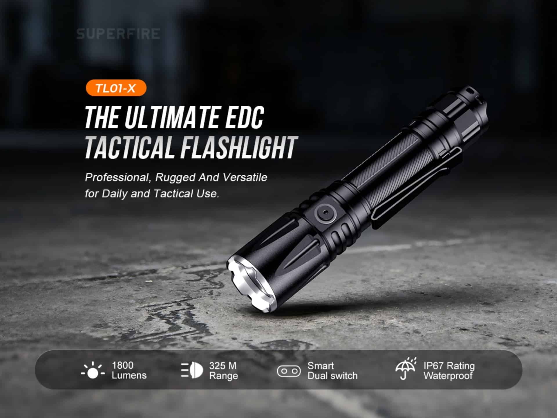 SUPERFIRE TL01 X Tactical Flashlight 1800 Lumens 325M Range 3350mAh Battery USB C Rechargeable The SUPERFIRE TL01-X Tactical Flashlight is a high-performance rechargeable torch designed for users who need strong brightness, fast response control, and dependable durability. With a powerful 1800 lumens output, this flashlight gives a long-reaching beam of up to 325 metres, making it ideal for home security, patrol work, outdoor adventures, camping, blackouts, and emergency situations.